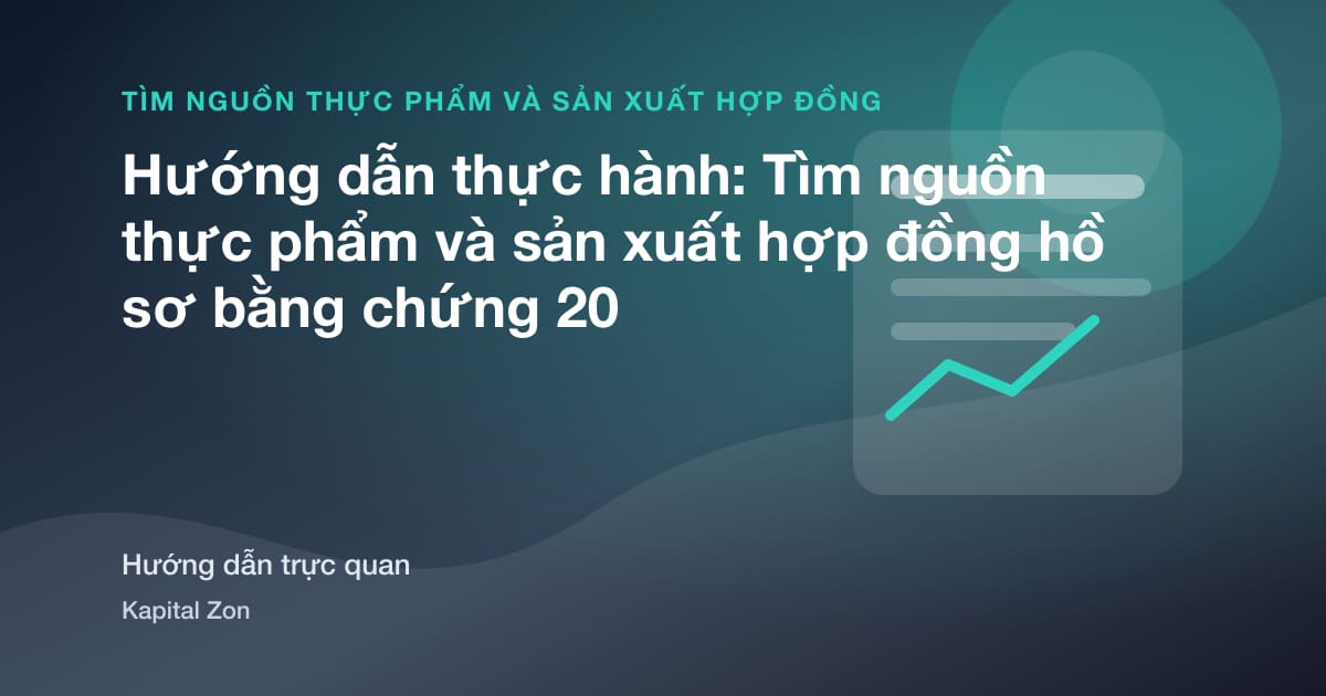 Hướng dẫn thực hành: Tìm nguồn thực phẩm và sản xuất hợp đồng hồ sơ bằng chứng 20