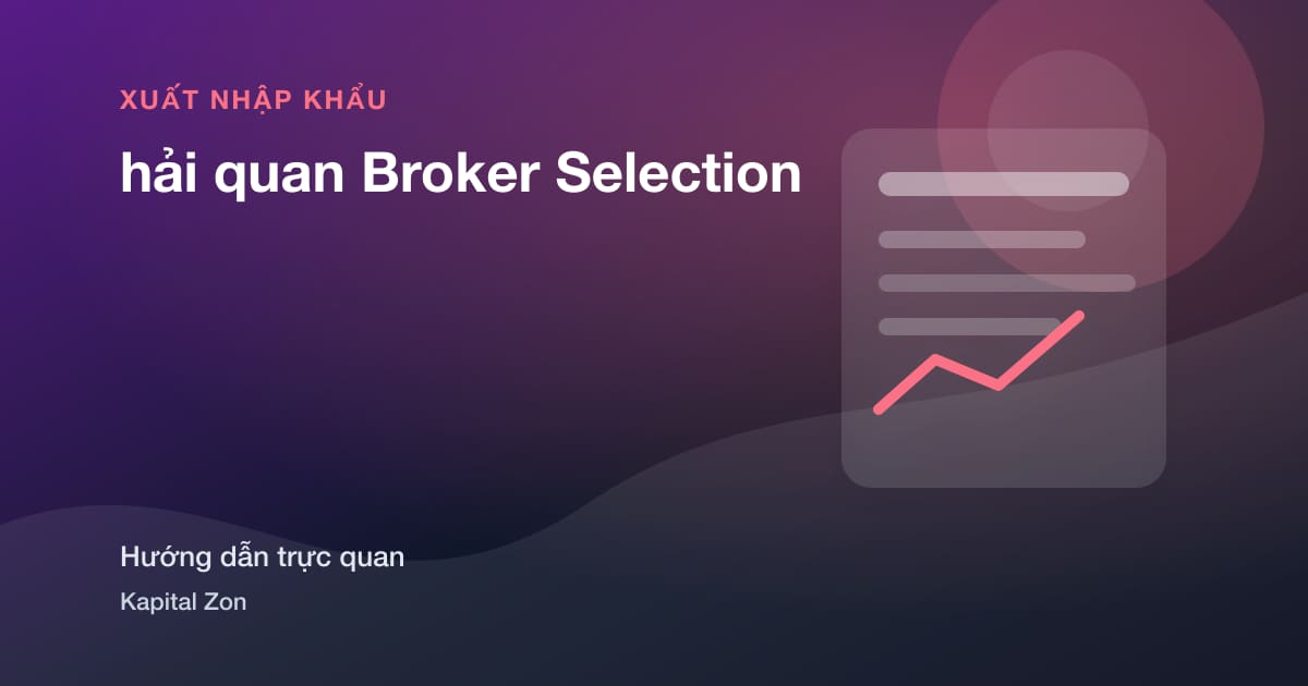 hải quan Broker Selection