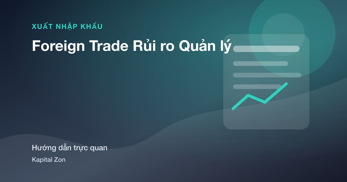 Tóm tắt trực quan cho Foreign Trade Rủi ro Quản lý