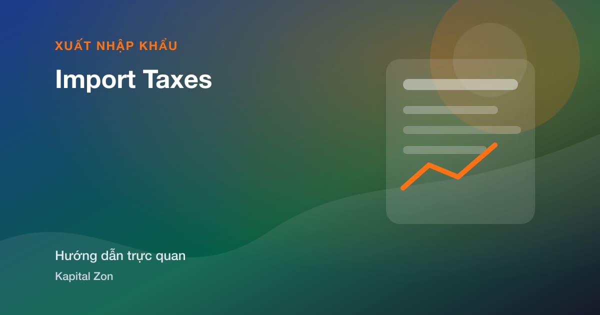Tóm tắt trực quan cho Import Taxes